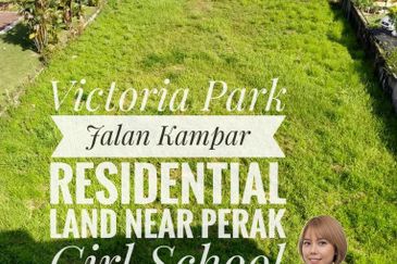 Victoria Park Jalan Kampar Prime Residential Land Near Perak Girl School 