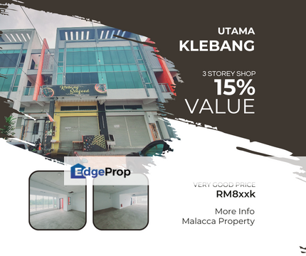 Super Below bank Value 15% Facing Main Road 3 Sty Shop Klebang Utama, Melaka, Klebang