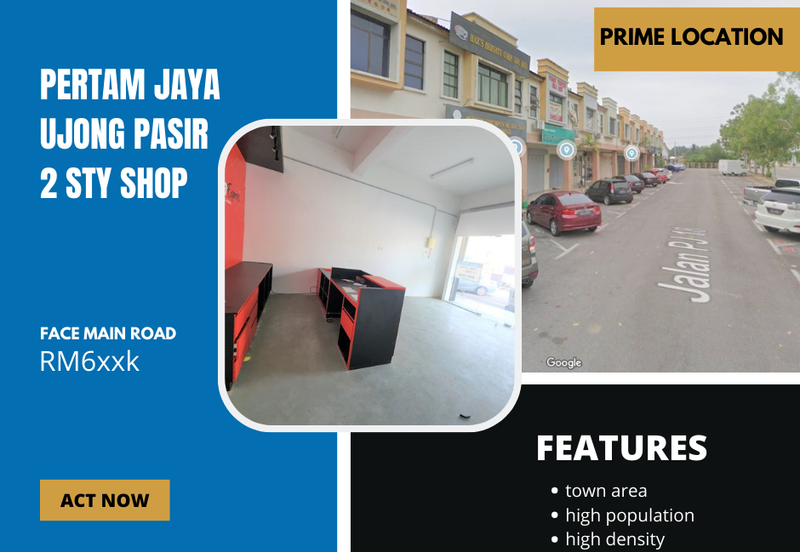 Face Main Road Prime Location 2 Sty Shop Pertam Jaya Ujong Pasir Melaka