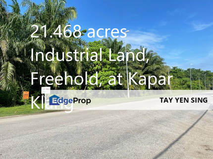 21.468 acres Industrial Land For Sale, freehold , Kapar Klang, Selangor, Klang
