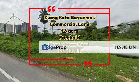 Commercial Land For Sale Kota Bayuemas Facing Main Road Freehold , Selangor, Port Klang