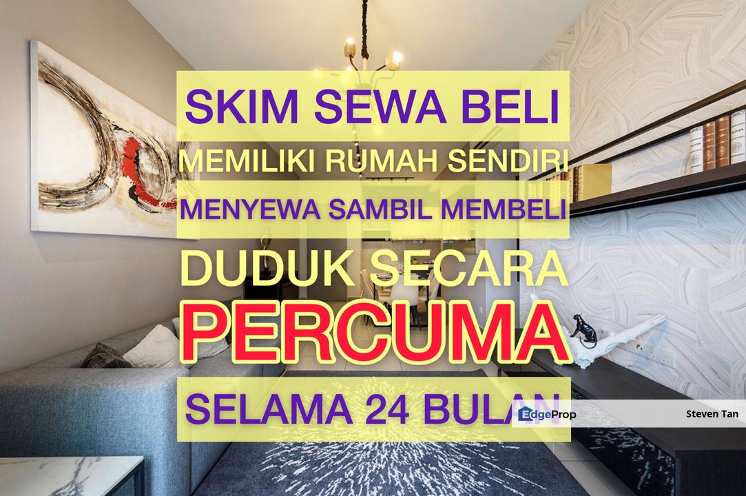 Free Sewa 24 Bulan Skim Sewa Beli For Rental Rm1 200 By Steven Tan Edgeprop My