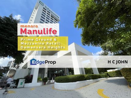 Menara Manulife - Damansara Heights Prime Ground & Mezzanine Floor space for trendy Niche Office and Retail, Gym, Health, Beauty, Kuala Lumpur, Damansara Heights