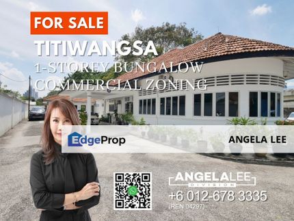 Titiwangsa Commercial Zoning 1-Storey Bungalow for Sale, Kuala Lumpur, Titiwangsa 