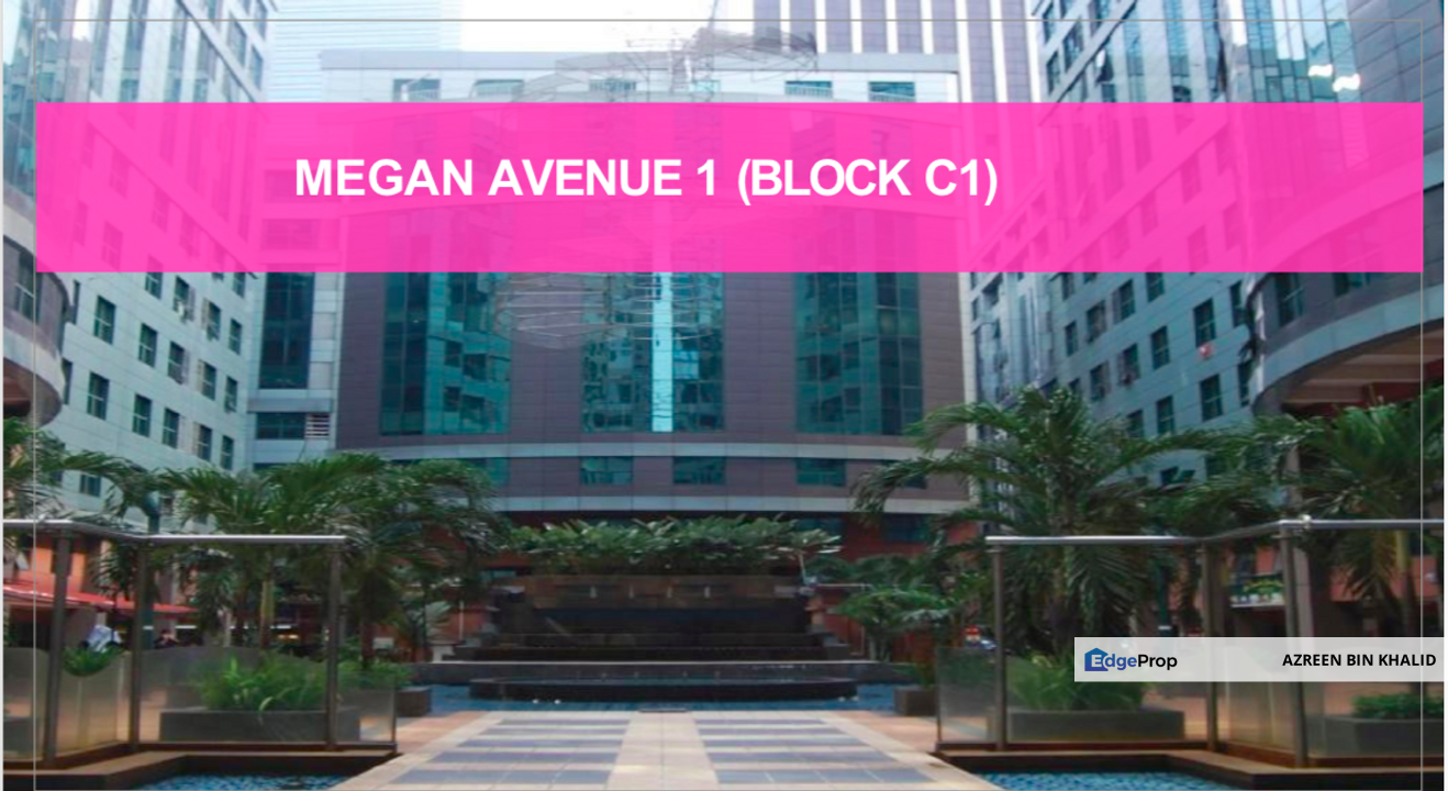 Megan Avenue 1 - 12 Storey Office Next to MRT for Sale @RM14 