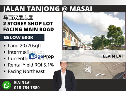 Jalan Tanjong ＠ Masai / Double Storey Shop Lot ROI 5.1% / Facing Main Road, Johor, Masai