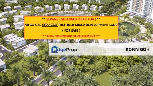 * SEPANG ( NEAR KLIA AIRPORT ) : 560 ACRES FREEHOLD MIXED DEVELOPMENT ZONE LAND ( FOR SALE ) / 雪邦 ( 靠近KLIA国际飞机场 ) : 560英亩永久综合发展区域土地 ( 出售 ), Selangor, Sepang