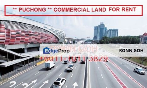 * PUCHONG : 1.56 ACRES COMMERCIAL LAND + FACING LDP HIGHWAY ( FOR RENT ) / 蒲种 ：1.56 英亩 商业地 + 面向 LDP大路 ( 出租 ), Selangor, Puchong