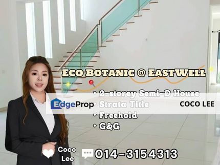 The EastWell, Eco Botanic @ 2-storey Semi-D House, Johor, Nusajaya