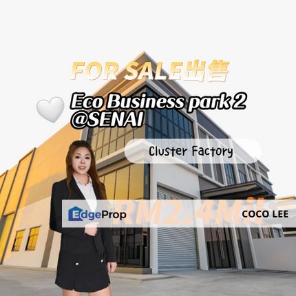 Eco Business park 2 @Cluster Factory , Johor, Senai