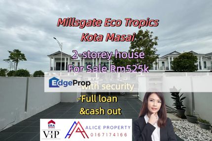 Millsgate Eco Tropics Kota Masai 2storey house for sale, Johor, Masai