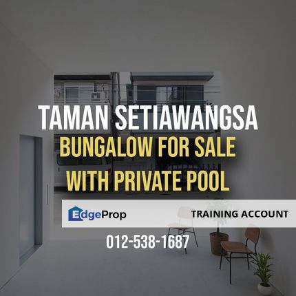 🏠 Bungalow With Private Pool For Sale At Taman Setiawangsa, Kuala Lumpur Fully Furnished Ready to Move In, Kuala Lumpur, Taman Setiawangsa