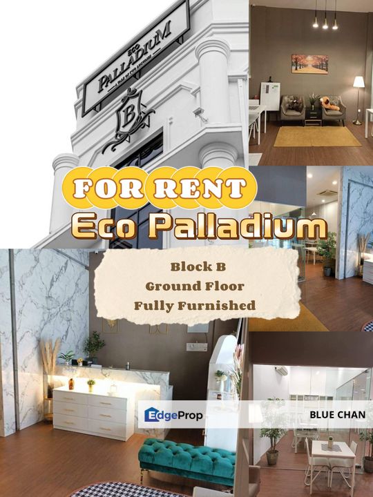 Eco Palladium Block B Ground Floor for Rental @RM7,000 By BLUE CHAN ...
