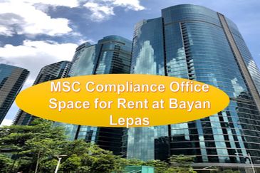 New MSC Compliance Office Space for Rent at Bayan Lepas, Ideal MSC Tower, Bayan Lepas