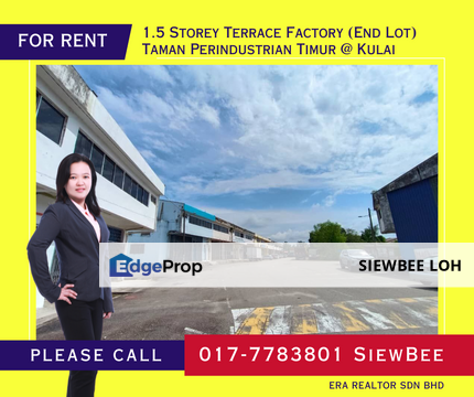 1.5 Storey Terrace Factory End Lot @ Perindustrian Kulai Timur, Johor, Kulai