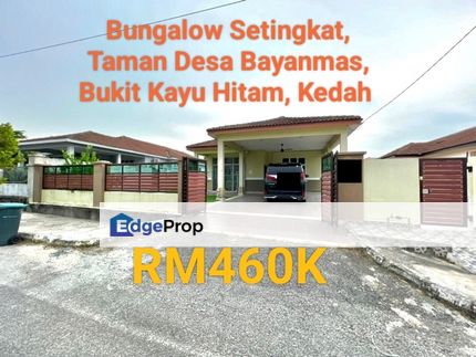 Bunglow Setingkat untuk dijual di Taman Desa Bayanmas, Bukit Kayu Hitam, Kedah, Kedah, Kubang Pasu