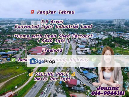 5.6 Acres Light Industrial Land @ Kangkar Tebrau, Johor Bahru. Near Pasir Gudang Highway, Seri Purnama, Tebrau Industrian Park, Pandan City, Johor, Johor Bahru