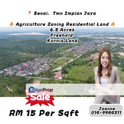 6.5 Acres Agriculture Zoning Residential Land @ Taman Impian Jaya, Senai Johor. Kg Permuda Jaya, Desa Idaman, Seelong, Senai Airport, Johor, Senai