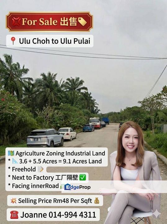 9.1 Acres Agriculture Zoning Industrial Land @ Ulu Choh to Ulu Pulai, Johor. Pekan Nanas, Gelang Patah, Johor, Gelang Patah