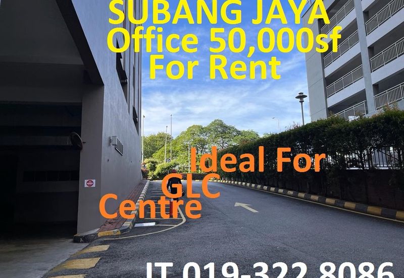 Subang Jaya Office 50,000sf For Rent - Ideal For GLC Centre
