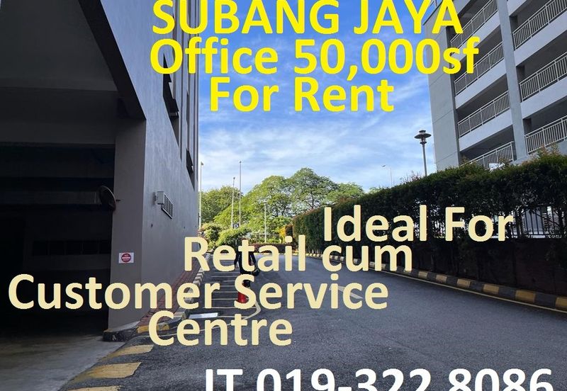 Subang Jaya Retail Office 50,000sf @ Ground Floor For Rent -  Ideal For Retail cum Customer Service Centre