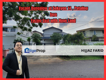 Facing East Bungalow with Huge Land at Seksyen 14, Petaling Jaya, Selangor, Petaling Jaya