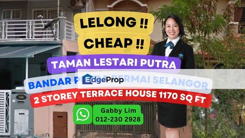 Lelong Super Cheap 2 Storey Terrace House @ Taman Lestari Putra Sel, Selangor, Seri Kembangan