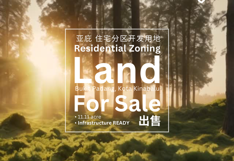 📣 Infrastructure Ready Kota Kinabalu Residential Zoning Land for Sale! 亚庇住宅分区开发用地出售!