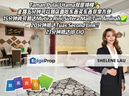 Taman Pulai Utama Double Storey For SALE，Taman Universiti Murtiara Rini Skudai Kangkar Pulai，Near TUAS, CIQ, Johor, Skudai