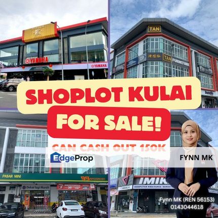 SHOPLOT KULAI FOR SALE ! CAN CASH OUT❗️, Johor, Kulai