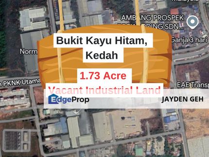 Vacant Industrial Land Bukit Kayu Hitam Kedah For Rent Untuk Disewa, Kedah, Bukit Kayu Hitam