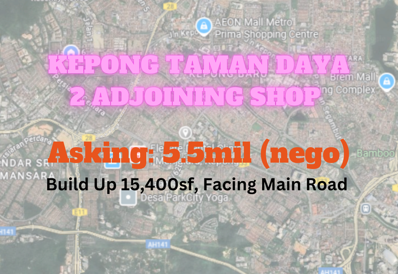 Kepong 2-adjoining Shop, Total Build Up 15400sf, 5.5 Storey, Facing Main Road!