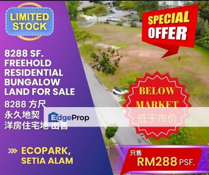 [Sales - Rm288psf]  8288sf Residential Bungalow Land SETIA ECO PARK @ Setia Alam, Selangor, Setia Eco Park