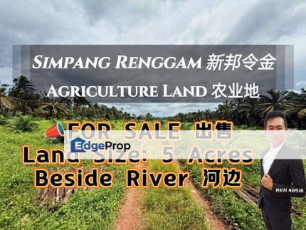 Simpang Renggam River Side Agriculture Land For Sale , Johor, Kluang