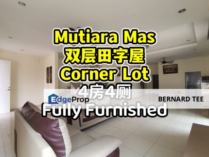 Mutiara Mas 双层田子屋角头间 4房4厕出售 Fully Furnished, Johor, Skudai