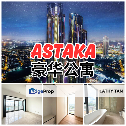 ASTAKA 新山坡底 JB Town 拥有私人电梯最高极豪华 ATAS 公寓出售🔥, Johor, Johor Bahru