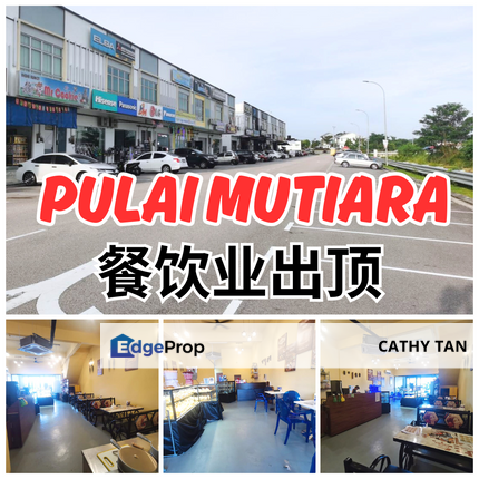 F&B餐饮业出顶! 净赚60-70%老板被逼割爱💔Pulai Mutiara , Johor, Johor Bahru