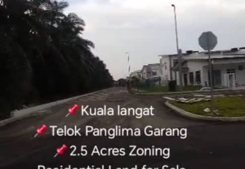 Malaysia Selangor  📌Kuala langat  📌Telok Panglima Garang  📌2.5 Acres Zoning Residential Land for Sale 📌 Tar Road 100 Meter  📌2 New Double Storey 