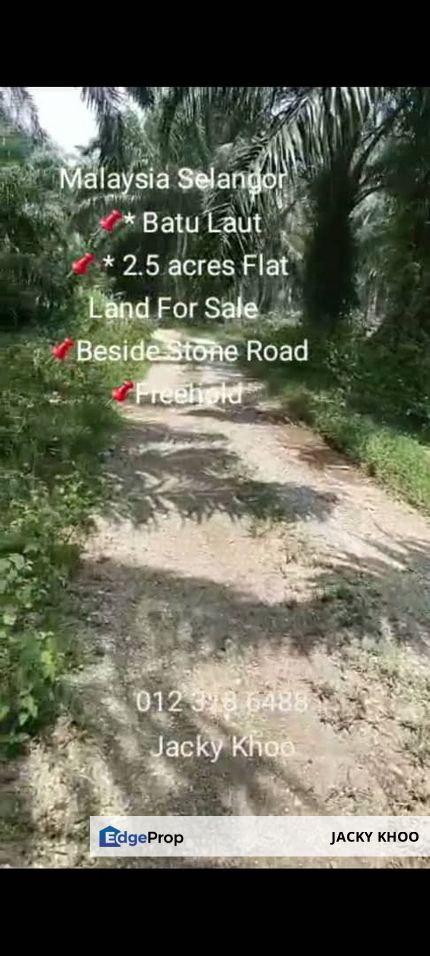 Batu Laut BANTING 📌 * 2.5 acres Flat Land For Sale  📌Beside Stone Road 📌Freehold , Selangor, Banting