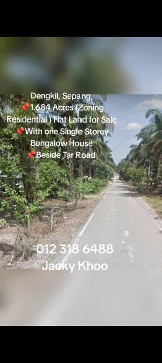 Dengkil, Sepang, SELANGOR, 📌1.684 Acres (Zoning Residential ) Flat Land for Sale 📌With one Single Storey Bungalow House 📌Beside Tar Road , Selangor, Sepang