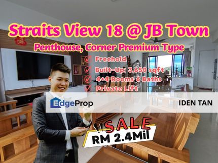 Straits View 18 JB Town Penthouse Corner Premium Type For Sale Near Paragon Residence, Petrie Condominium, Straits View, Danga Bay, Nong Chik, JB Town, Johor, Johor Bahru