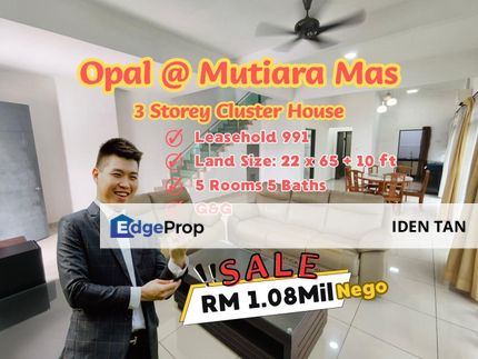 Opal Mutiara Mas 3 Storey Cluster House For Sale Near Mutiara Bestari, Mutiara Rini, Skudai Baru, Seri Orkid, Tun Aminah, Sutera Utama, Skudai Indah, Johor, Skudai
