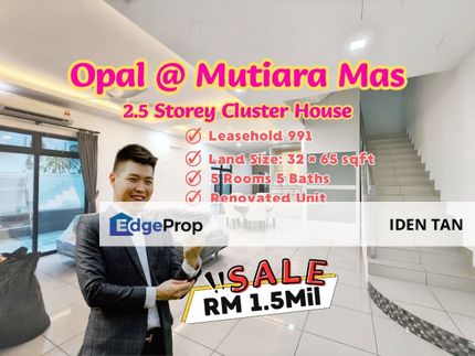 Opal Mutiara Mas 2.5 Storey Cluster House For Sale Near Mutiara Bestari, Mutiara Rini, Rini Homes, Rini Hills, Skudai Indah, Tun Aminah, Skudai Baru, Johor, Skudai