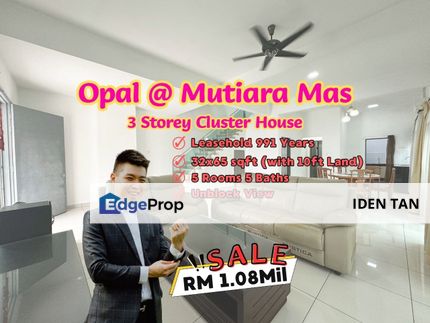 Opal @ Mutiara Mas 3 Storey Cluster House For Sale Near Mutiara Rini, Mutiara Bestari, Tun Aminah, Skudai Indah, Taman Universiti, Skudai Baru, Skudai, Johor, Skudai