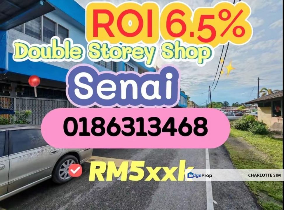 ROI 6.5% Senai Shop , Johor, Kulai