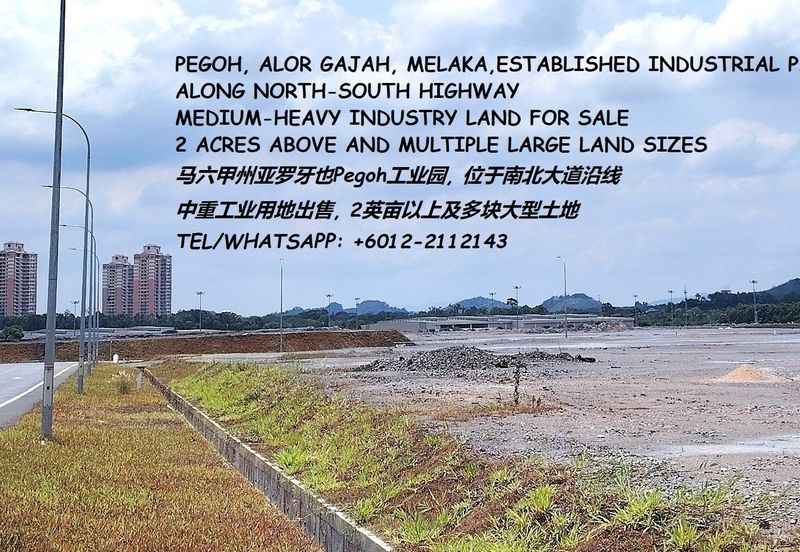 Alor Gajah Melaka 2ac to 10ac Freehold Medium Heavy Industry Land For Sale 马六甲永久产权中-重型工业土地出售