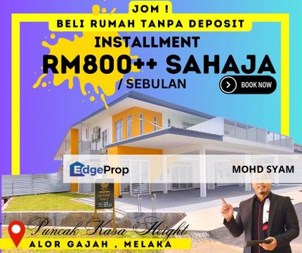 PROJEK BARU - RUMAH ( MAMPU MILIK ) + ( ADA TANAH ) Melaka 2023, Melaka, Alor Gajah