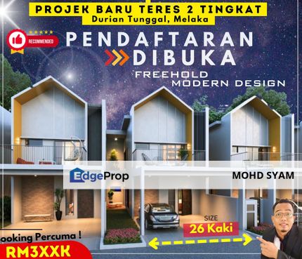 [ PROJEK BARU ] - RUMAH TERES ( 26’ x 60 ) + ( DESIGN MODERN ) MELAKA 2023, Melaka, Durian Tunggal