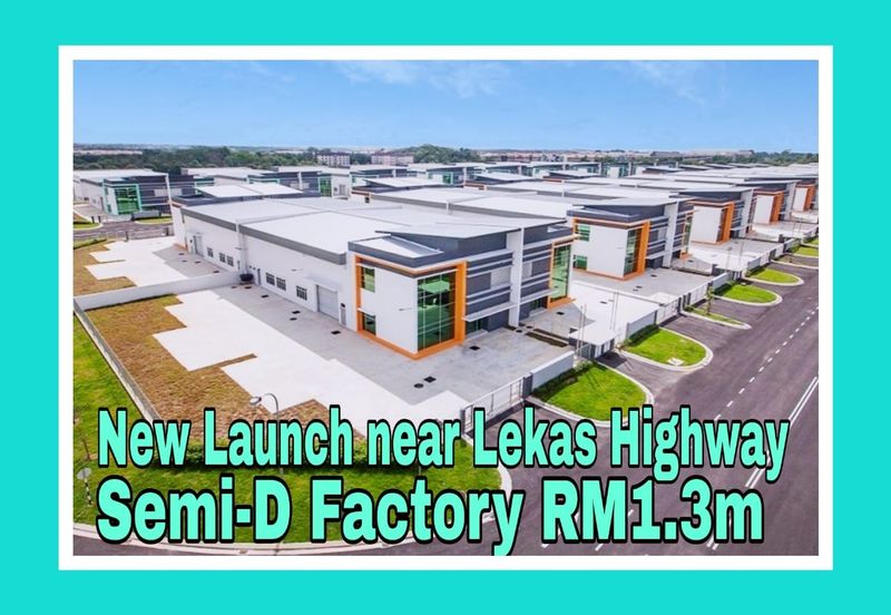 [ New Launch ]  2-Storey & 3-Storey Semi-D Factory near Lekas Highway, Kajang, Semenyih, Nilai, Pajam, Mantin, Beranang, Ampangan, Paroi, Seremban