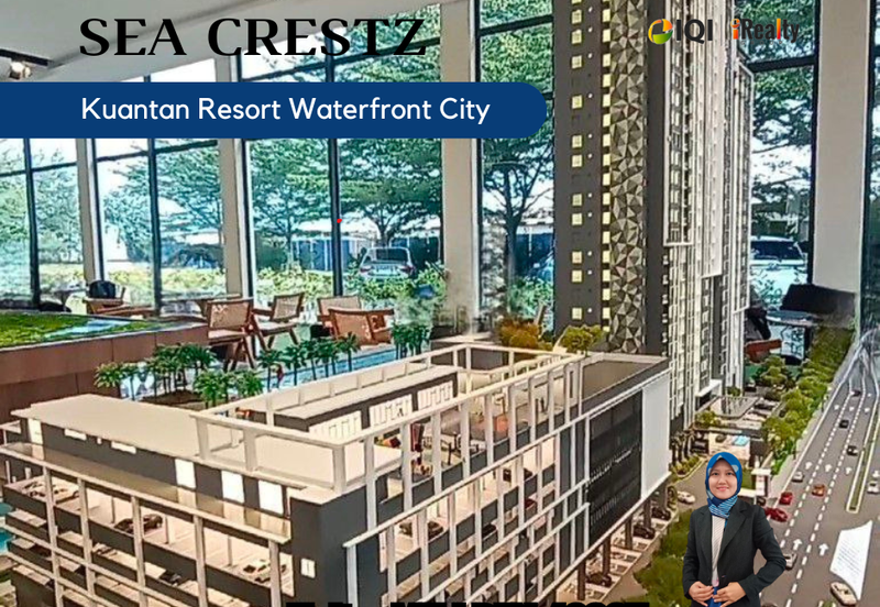 INVESTMENT PROPERTY Sea Crestz Kuantan Permata Pelaburan Yang Tersembunyi 